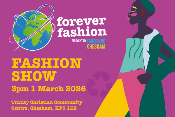 Forever Fashion an event by Fairtrade Chesham. 3pm 1 March 2026